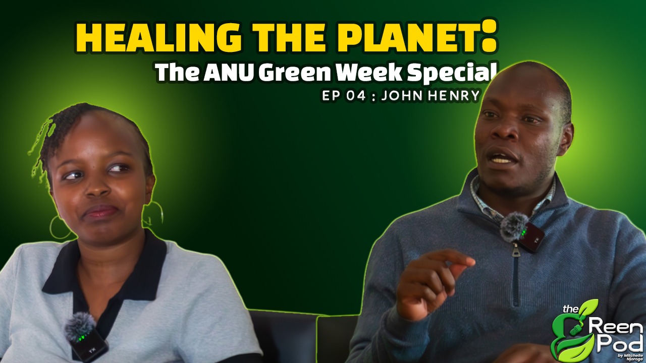 Healing the Planet: The ANU Green Week Pod Special